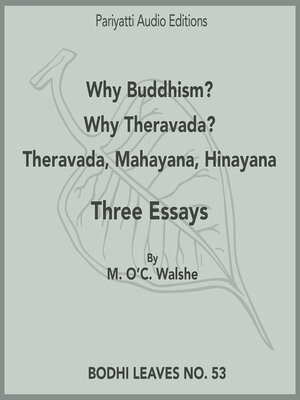 cover image of Why Buddhism?--Why Theravada?--Theravada, Mahayana, Hinayana